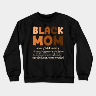 Black Mom Melanin Definition African American Mother's Day Crewneck Sweatshirt